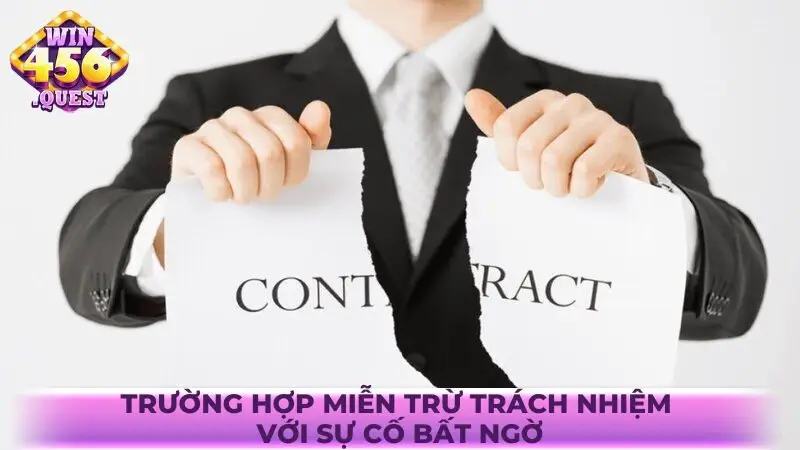 Trường hợp miễn trừ trách nhiệm với sự cố bất ngờ